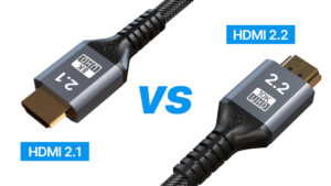 HDMI 2.2 vs 2.1